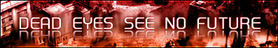 Projektbanner Dead Eyes See No Future